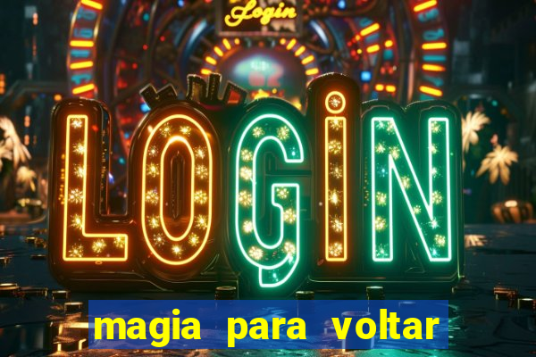 magia para voltar no tempo